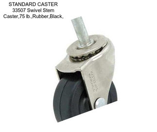 STANDARD CASTER 33507 Swivel Stem Caster,75 lb.,Rubber,Black,