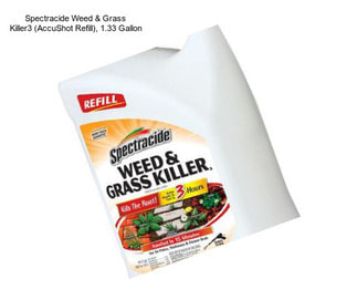 Spectracide Weed & Grass Killer3 (AccuShot Refill), 1.33 Gallon