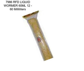 7986 RFD LIQUID WORMER 60ML 12 - 60 Milliliters