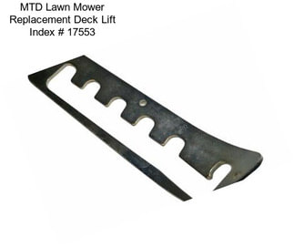 MTD Lawn Mower Replacement Deck Lift Index # 17553