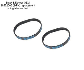 Black & Decker OEM 90552006 (2-PK) replacement string trimmer belt