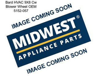 Bard HVAC 9X8 Cw Blower Wheel OEM 5152-057