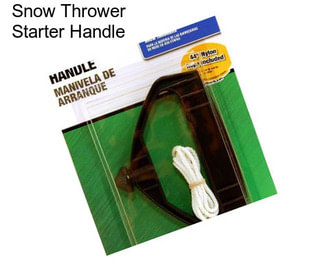 Snow Thrower Starter Handle