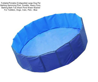 Foldable/Portable [Collapsible] Large Dog Pet Bathing Swimming Pool. Durable, Heavy Duty, Bathing Bath Tub Wash Pond Water Washer For Toddlers, Dogs, Cats, Pets - Blue