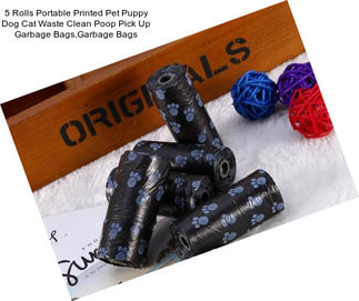 5 Rolls Portable Printed Pet Puppy Dog Cat Waste Clean Poop Pick Up Garbage Bags,Garbage Bags