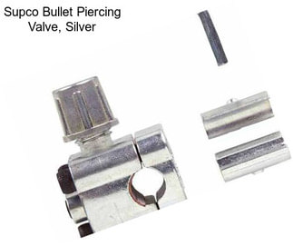 Supco Bullet Piercing Valve, Silver