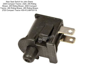 New Seat Switch for John Deere 2305 Compact Tractor, 2320, 240 Riding Mower, 245 Riding Mower, 2520 Compact Tractor, 260 Riding Mower, 265 Riding Mower, 2720 Compact Tractor 430-413,AM103119