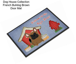 Dog House Collection French Bulldog Brown Door Mat