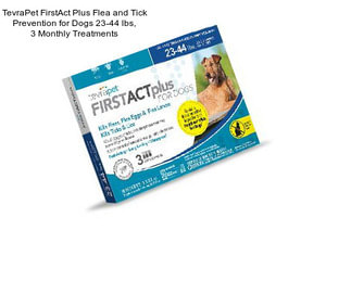 TevraPet FirstAct Plus Flea and Tick Prevention for Dogs 23-44 lbs, 3 Monthly Treatments