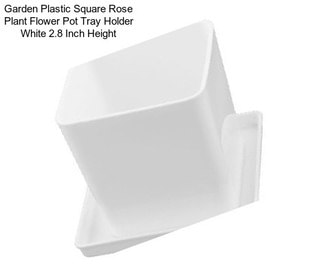 Garden Plastic Square Rose Plant Flower Pot Tray Holder White 2.8 Inch Height