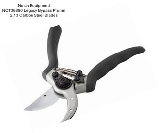 Notch Equipment NOT36690 Legacy Bypass Pruner 2.13\