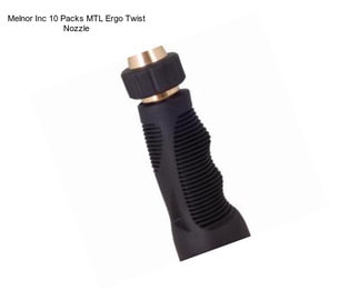 Melnor Inc 10 Packs MTL Ergo Twist Nozzle