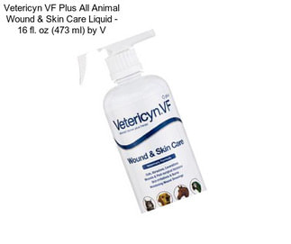 Vetericyn VF Plus All Animal Wound & Skin Care Liquid - 16 fl. oz (473 ml) by V