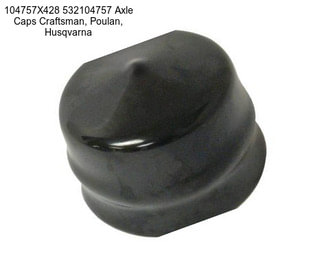 104757X428 532104757 Axle Caps Craftsman, Poulan, Husqvarna