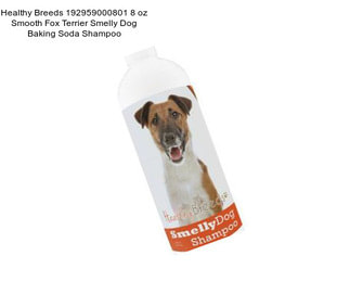 Healthy Breeds 192959000801 8 oz Smooth Fox Terrier Smelly Dog Baking Soda Shampoo