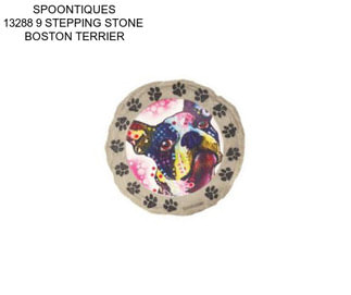 SPOONTIQUES 13288 9 STEPPING STONE  BOSTON TERRIER