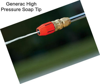 Generac High Pressure Soap Tip