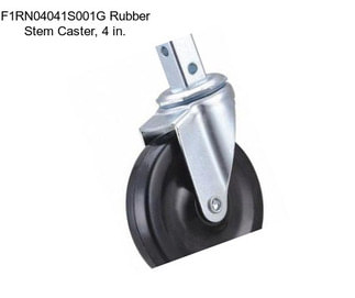 F1RN04041S001G Rubber Stem Caster, 4 in.