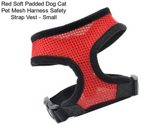 Red Soft Padded Dog Cat Pet Mesh Harness Safety Strap Vest - Small