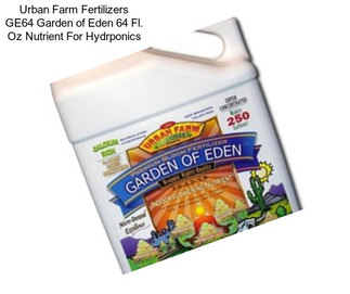 Urban Farm Fertilizers GE64 Garden of Eden 64 Fl. Oz Nutrient For Hydrponics