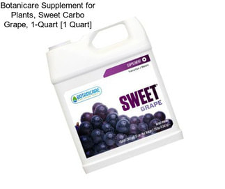 Botanicare Supplement for Plants, Sweet Carbo Grape, 1-Quart [1 Quart]