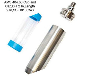 AMS 404.68 Cup and Cap,Dia 2 In,Length 2 In,SS G8133343