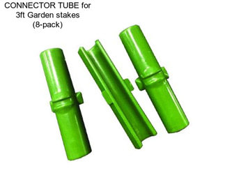 CONNECTOR TUBE for 3ft Garden stakes (8-pack)