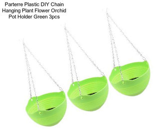 Parterre Plastic DIY Chain Hanging Plant Flower Orchid Pot Holder Green 3pcs