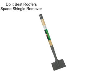 Do it Best Roofers Spade Shingle Remover