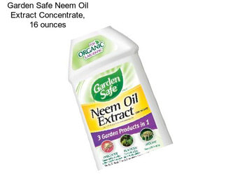 Garden Safe Neem Oil Extract Concentrate, 16 ounces