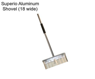Superio Aluminum Shovel (18\