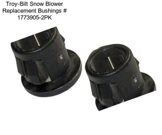 Troy-Bilt Snow Blower Replacement Bushings # 1773905-2PK