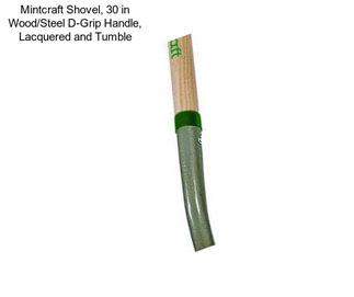 Mintcraft Shovel, 30 in Wood/Steel D-Grip Handle, Lacquered and Tumble