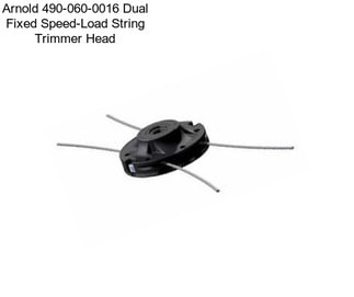 Arnold 490-060-0016 Dual Fixed Speed-Load String Trimmer Head