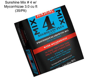 Sunshine Mix # 4 w/ Mycorrhizae 3.0 cu ft (35/Plt)