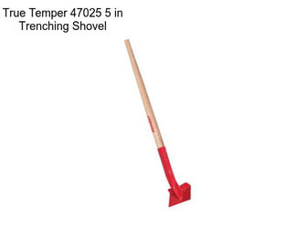 True Temper 47025 5 in Trenching Shovel