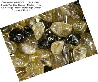 Fantasia Crystal Vault: 1/2 lb Smokey Quartz Tumbled Stones - Medium - 1\