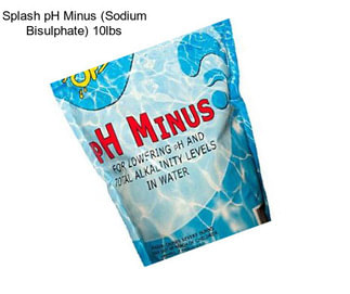 Splash pH Minus (Sodium Bisulphate) 10lbs