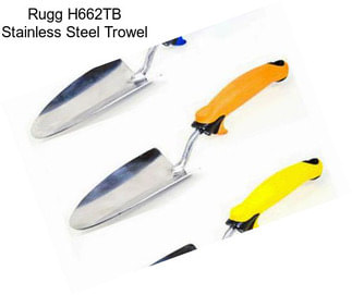 Rugg H662TB Stainless Steel Trowel