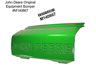 John Deere Original Equipment Bumper #M140667