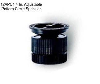 12APC1 4 In. Adjustable Pattern Circle Sprinkler