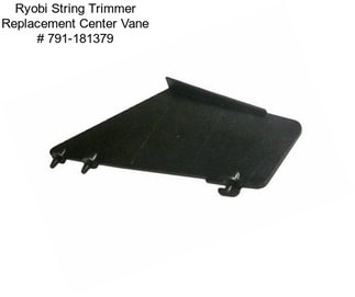 Ryobi String Trimmer Replacement Center Vane # 791-181379