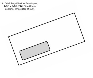 #10-1/2 Poly Window Envelopes, 4-1/8\