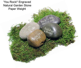 \'You Rock!\' Engraved Natural Garden Stone Paper Weight