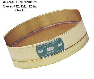 ADVANTECH 12BB12I Sieve, #12, B/B, 12 In, Inter Ht