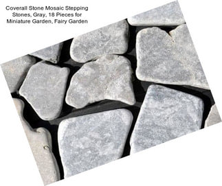 Coverall Stone Mosaic Stepping Stones, Gray, 18 Pieces for Miniature Garden, Fairy Garden