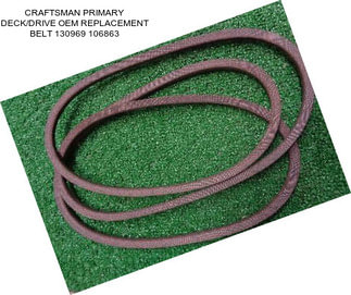 CRAFTSMAN PRIMARY DECK/DRIVE OEM REPLACEMENT BELT 130969 106863