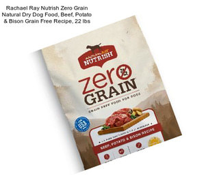 Rachael Ray Nutrish Zero Grain Natural Dry Dog Food, Beef, Potato & Bison Grain Free Recipe, 22 lbs