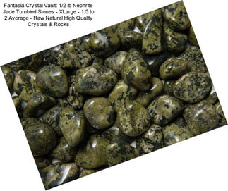 Fantasia Crystal Vault: 1/2 lb Nephrite Jade Tumbled Stones - XLarge - 1.5\