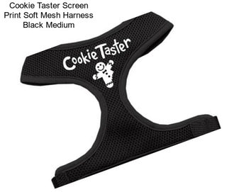 Cookie Taster Screen Print Soft Mesh Harness Black Medium